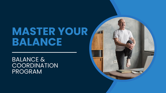 Mastering Your Balance: Balance & Coordination Program